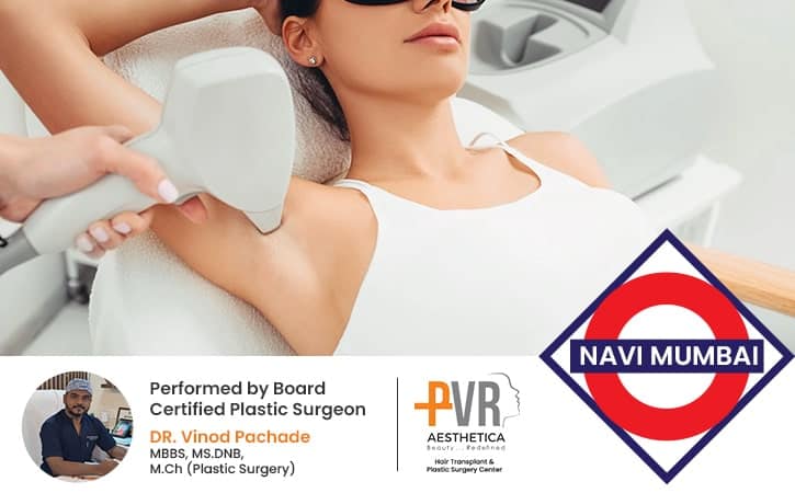 Laser Hair Removal In Navi Mumbai